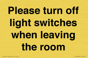Please turn off light switches when leaving the room